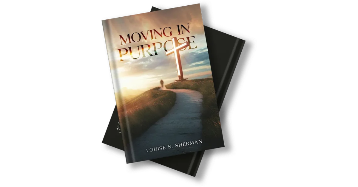 Moving In Purpose By Louise S. Sherman