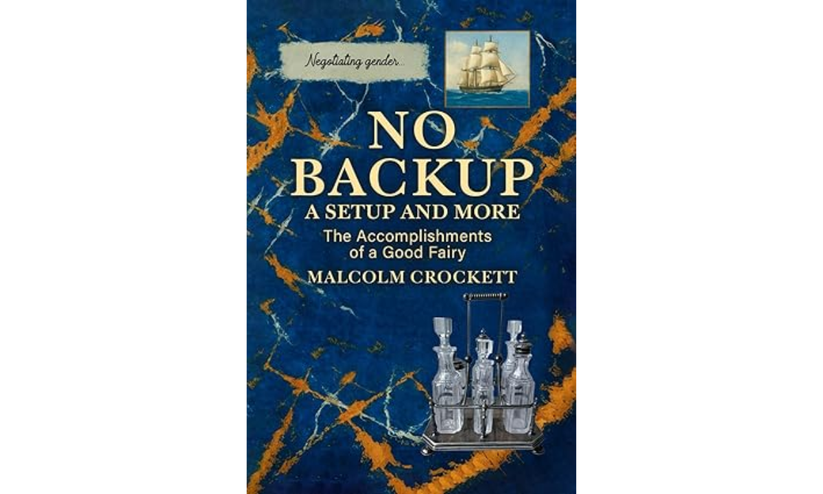NO BACKUP A SETUP AND MORE The Accomplishments of a Good Fairy by Malcolm Crockett