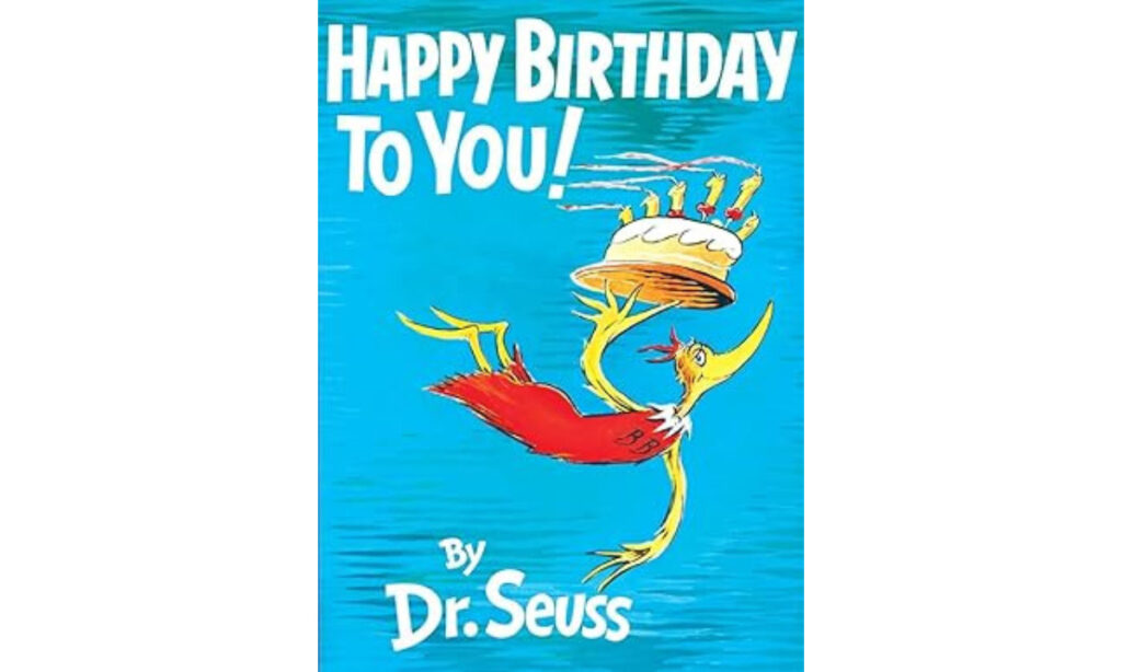 Dr Seuss’ Happy Birthday to You