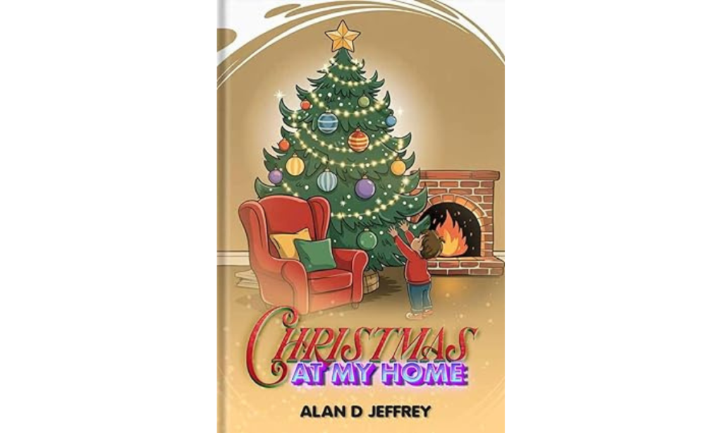 Christmas at My Home by Alan D. Jeffrey