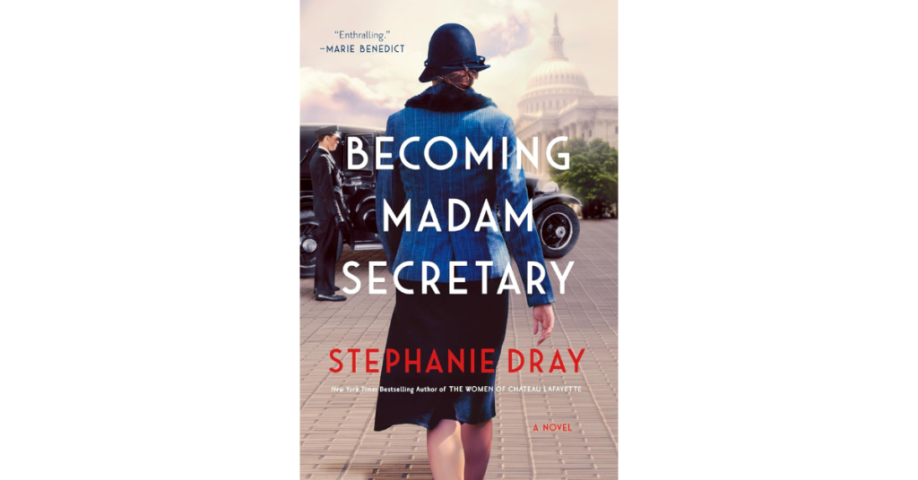 Becoming Madam Secretary by Stephanie Dray
