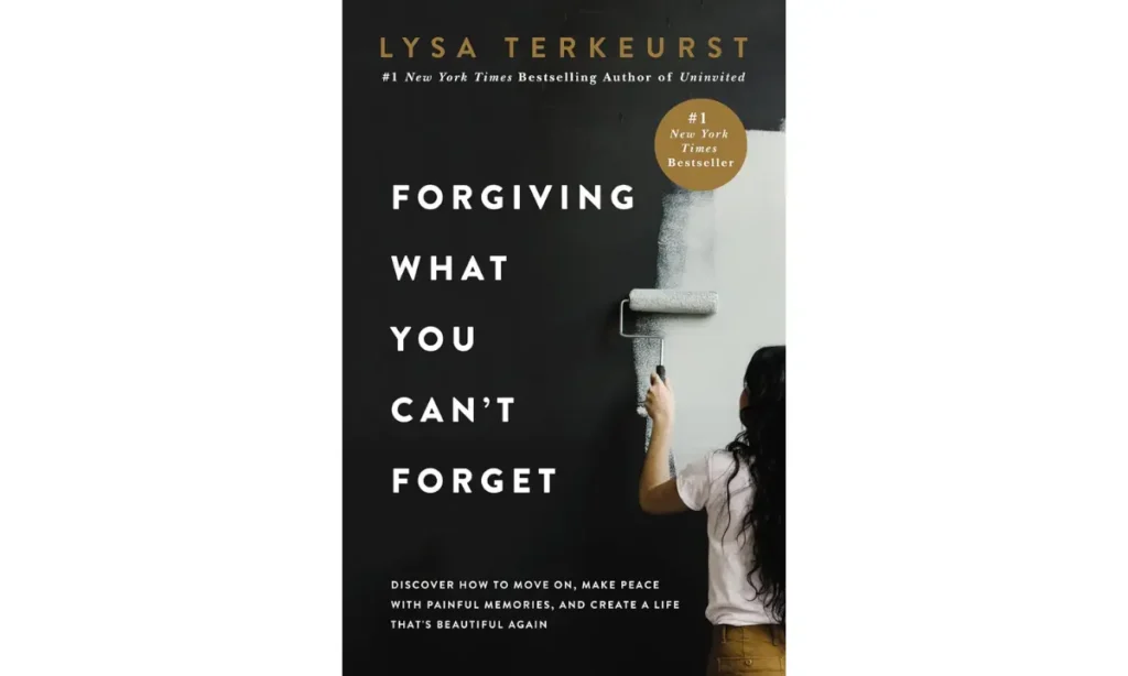 Forgiving What You Can’t Forget