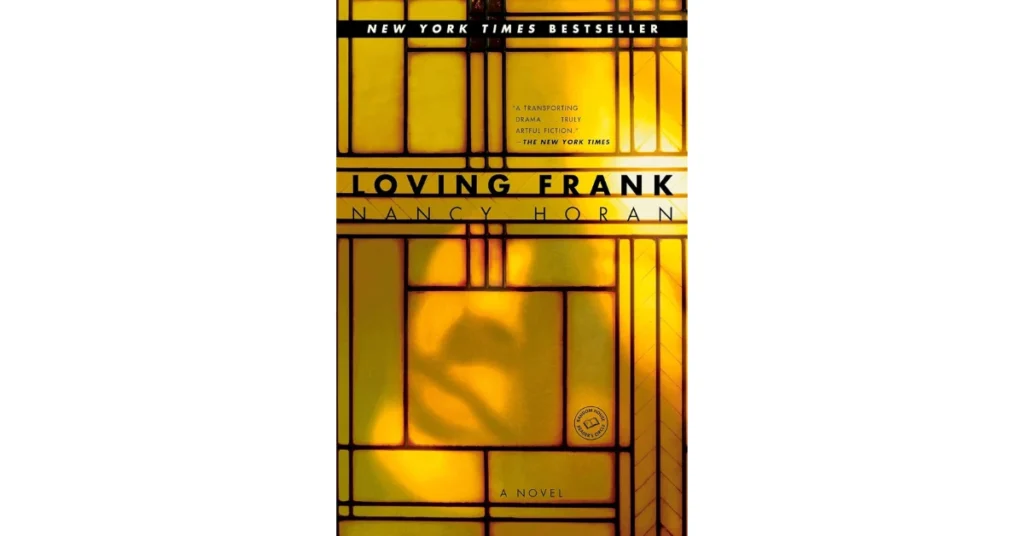 Loving Frank by Nancy Horan