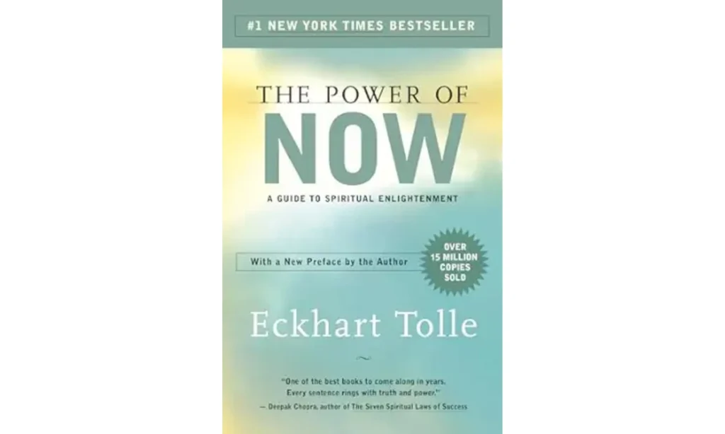 The Power of Now, by Eckhart Tolle