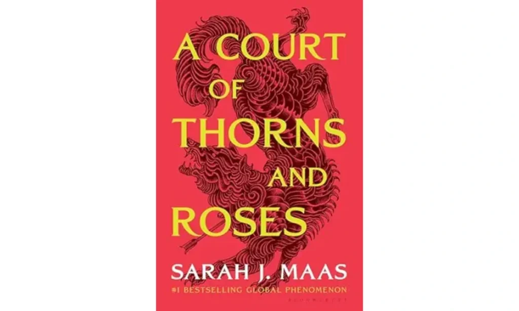 A Court of Thorns and Roses by Sarah J. Maas