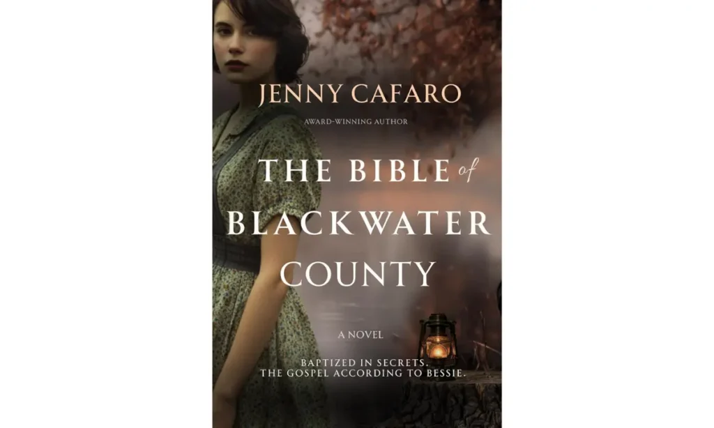The Bible of Blackwater County by Jenny Cafaro