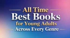 All time best books for young adults