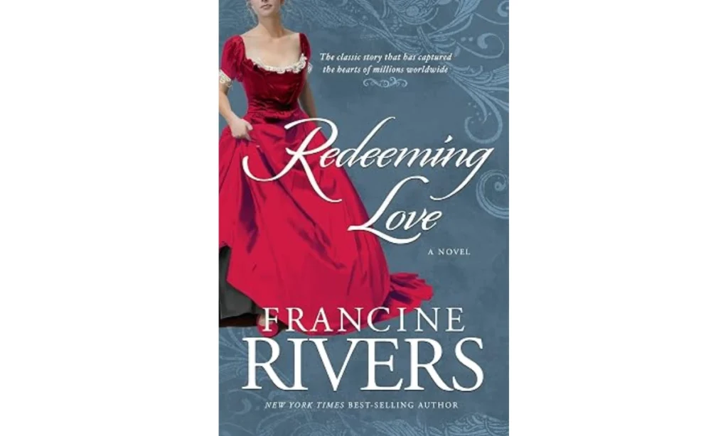 Redeeming Love A Novel