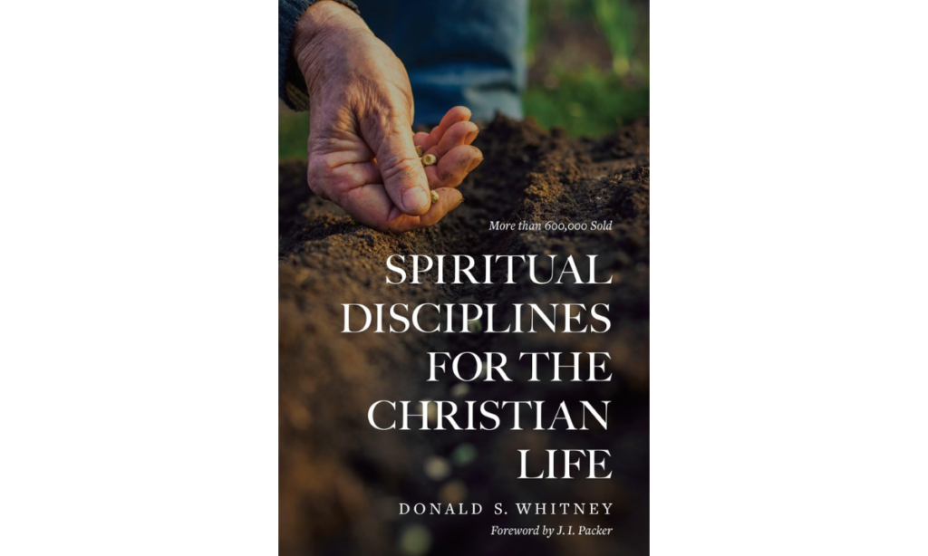 Spiritual Disciplines for the Christian Life