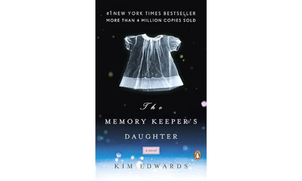 The Memory Keepers Daughter A Novel