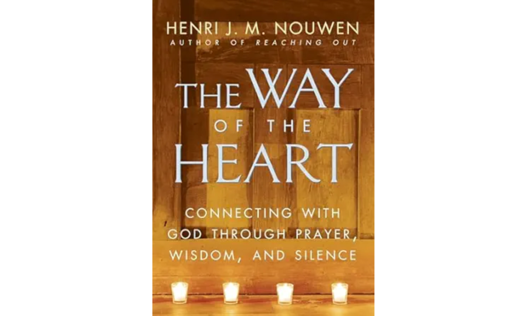 The Way of the Heart: Henri Nouwen